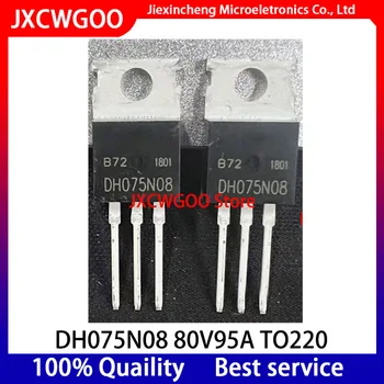 10PCS DH075N08 TO220 80V95A MOSFET TO-220 Zamenjajte NCE8295A Novo izvirno